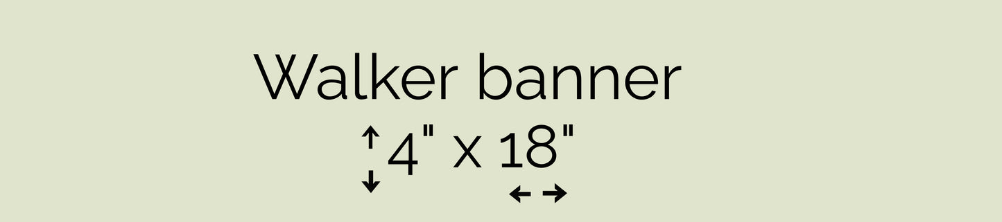 Custom Walker Banner